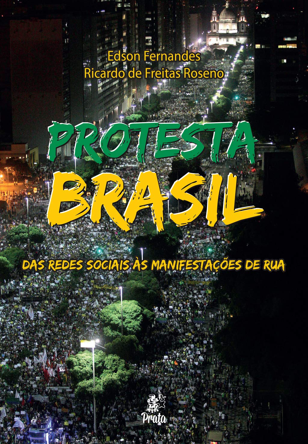 Protesta Brasil - das Redes Sociais às Manifestações